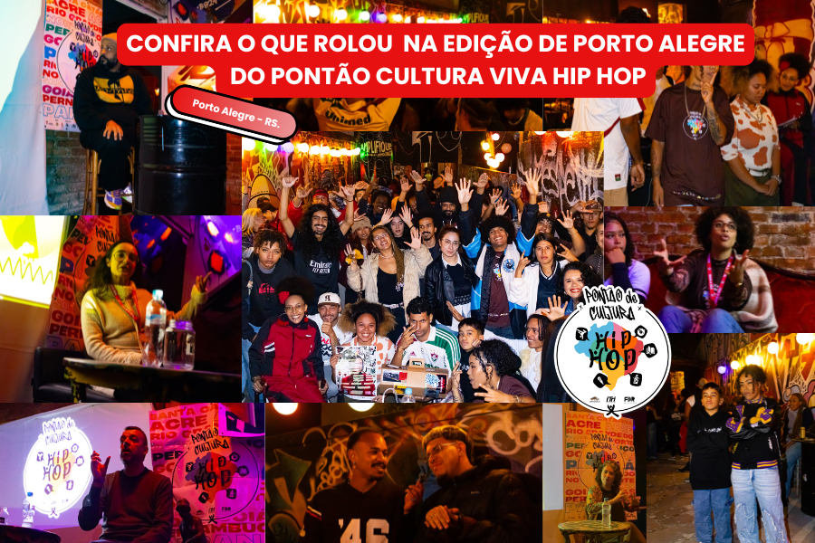 Veja o que rolou na edição especial do Pontão Cultura Viva Hip Hop em Porto Alegre.